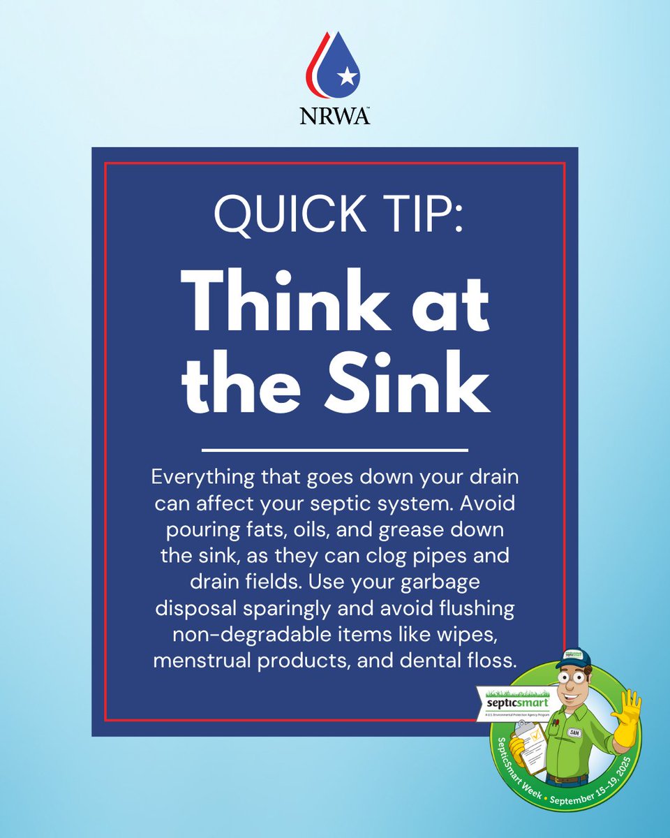 NRWA's tweet image. Happy #SepticSmartWeek!

Quick Tip 1: Think at the Sink
Everything that goes down your drain can affect your septic system. Avoid pouring fats, oils, and grease down the sink, as they can clog pipes and drain fields.