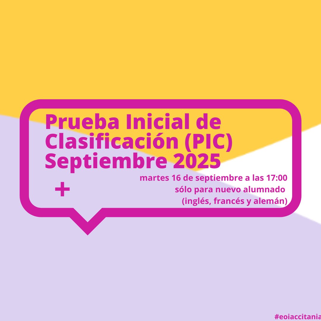 EOIAccitania's tweet photo. PRUEBA INICIAL DE CLASIFICACIÓN (PIC) para nuevo alumnado de los tres idiomas: inglés, francés y alemán.
MARTES 16 a las 17:00 en #eoiaccitania https://t.co/t7hjhLhyAY
