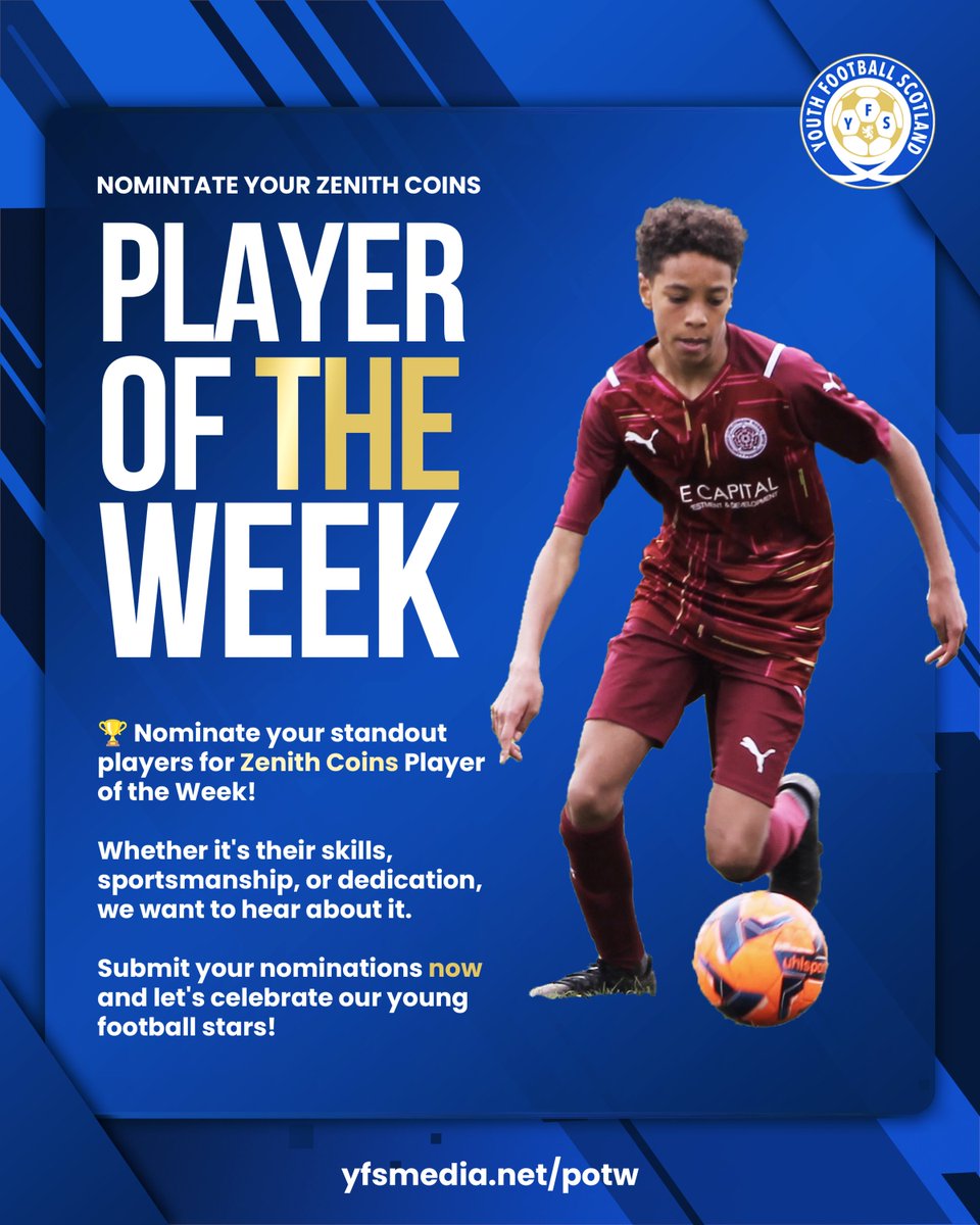 𝗡𝗢𝗠𝗜𝗡𝗔𝗧𝗘 𝗬𝗢𝗨𝗥 𝗣𝗟𝗔𝗬𝗘𝗥 𝗢𝗙 𝗧𝗛𝗘 𝗪𝗘𝗘𝗞 🙌 

We're on the hunt for the Player of the Week! Nominate any stand-out performers for a chance to be featured by Youth Football Scotland and to win a <a href="/zenithcoins/">Zenith Coins®</a>!

𝗡𝗼𝗺𝗶𝗻𝗮𝘁𝗲 𝗵𝗲𝗿𝗲 ▶️ yfsmedia.net/potw