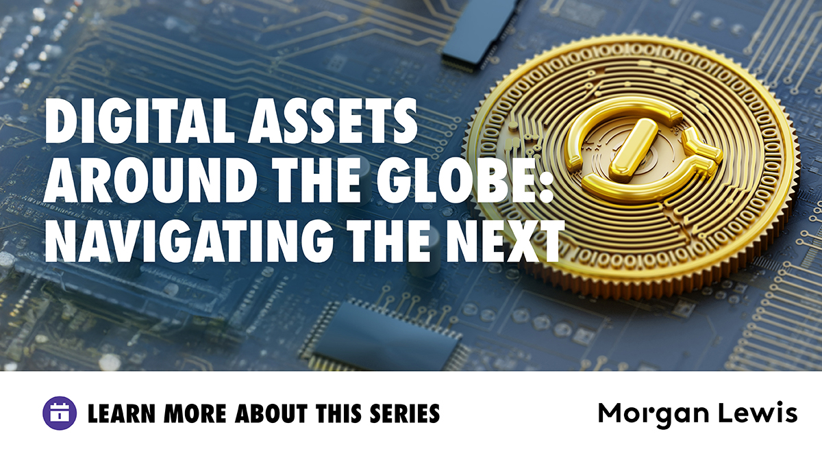 MorganLewisLaw's tweet image. Tune in for the next slate of sessions in our digital assets webinar series, kicking off on September 18. Our global team will explore region-specific developments and what’s on the horizon for stablecoin and other digital assets.

See the full lineup: bit.ly/47KF8GK