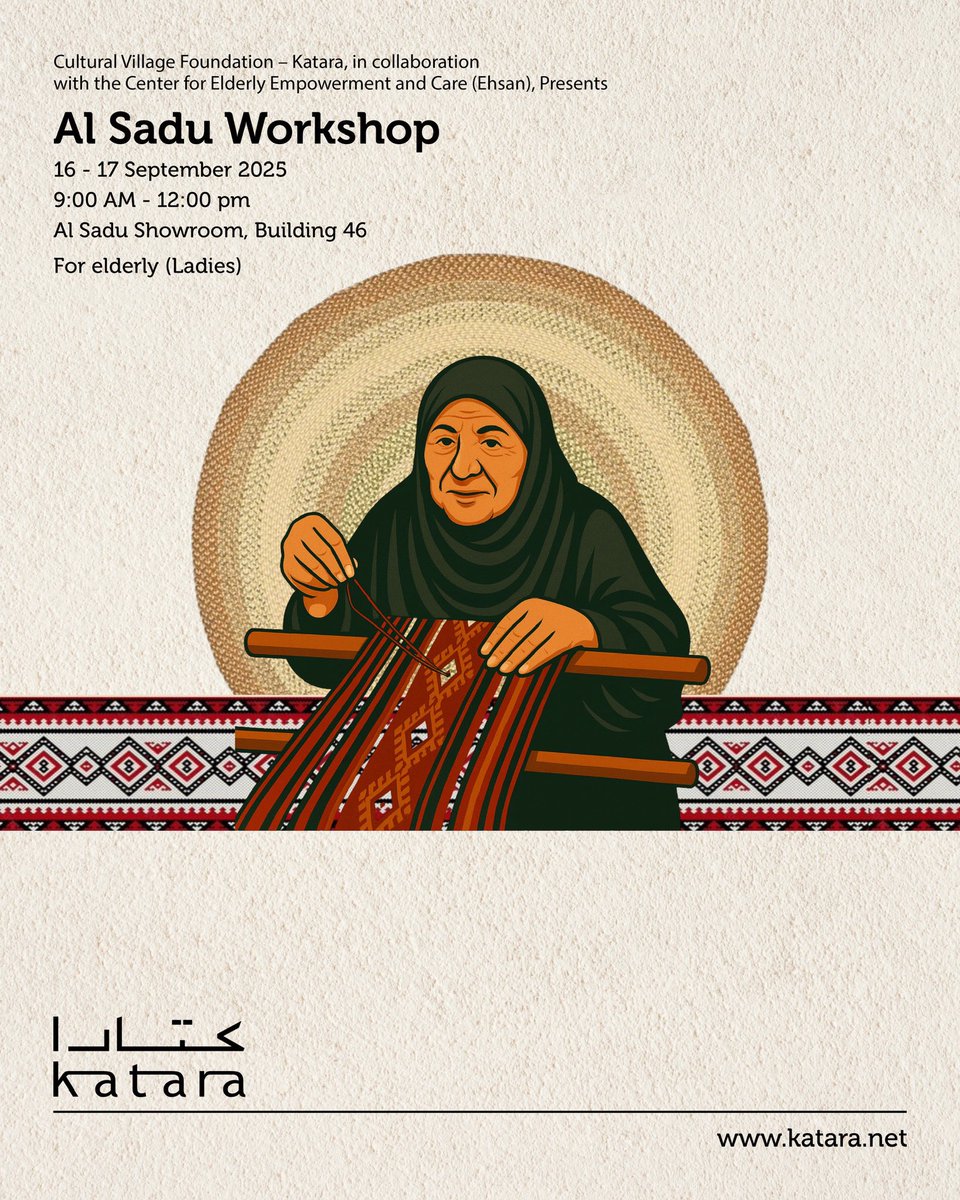 kataraqatar's tweet image. Honoring our respected elderly ladies, #Katara in collaboration with #Ehsan presents the Al Sadu Workshop 🌸
📅 16 – 17 September 2025
🕘 9:00 am – 12:00 pm
📍 Al Sadu center – Building 46
#Qatar