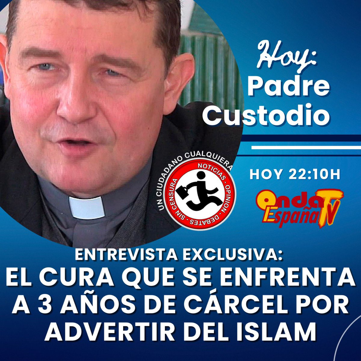 🎙 hoy con el Padre Custodio, 
para hablar del acoso politico que sufre por describir claramente la postura del islam radical.
🎙Nos hablará del juicio al que se enfrenta el 1 de octubre próximo y más...
<a href="/UnCiudadanoCua8/">Un Ciudadano Cualquiera</a> 
youtube.com/live/u-6SzE2s5…