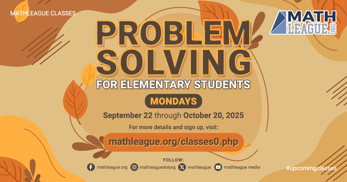 mathleague's tweet image. Problem Solving for Elementary Students #class Mondays, Sep 22 through Oct 20, 2025.

This course is ideally suited for younger students just getting started in contest mathematics.

Visit mathleague.org/classes0.php for more details and sign up for this class. #MathOnlineClass