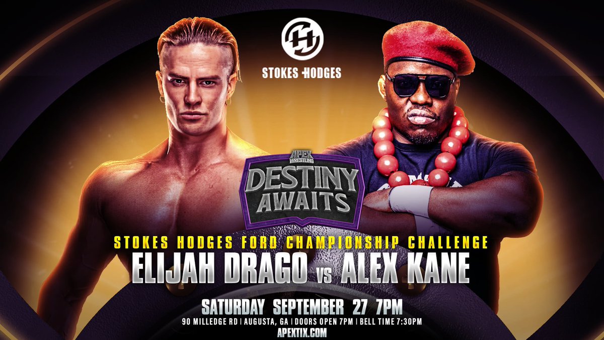 Elijah Drago. Alex Kane. Two monsters. One prize.
The Stokes Hodges Ford Championship Semi-Final isn’t a match — it’s a war. One man leaves with a ticket to the finals. The other leaves broken.

📅 Saturday, Sept 27
📍 90 Milledge Road, Augusta, GA
⏰ Doors 7 | Bell Time 7:30
🎟