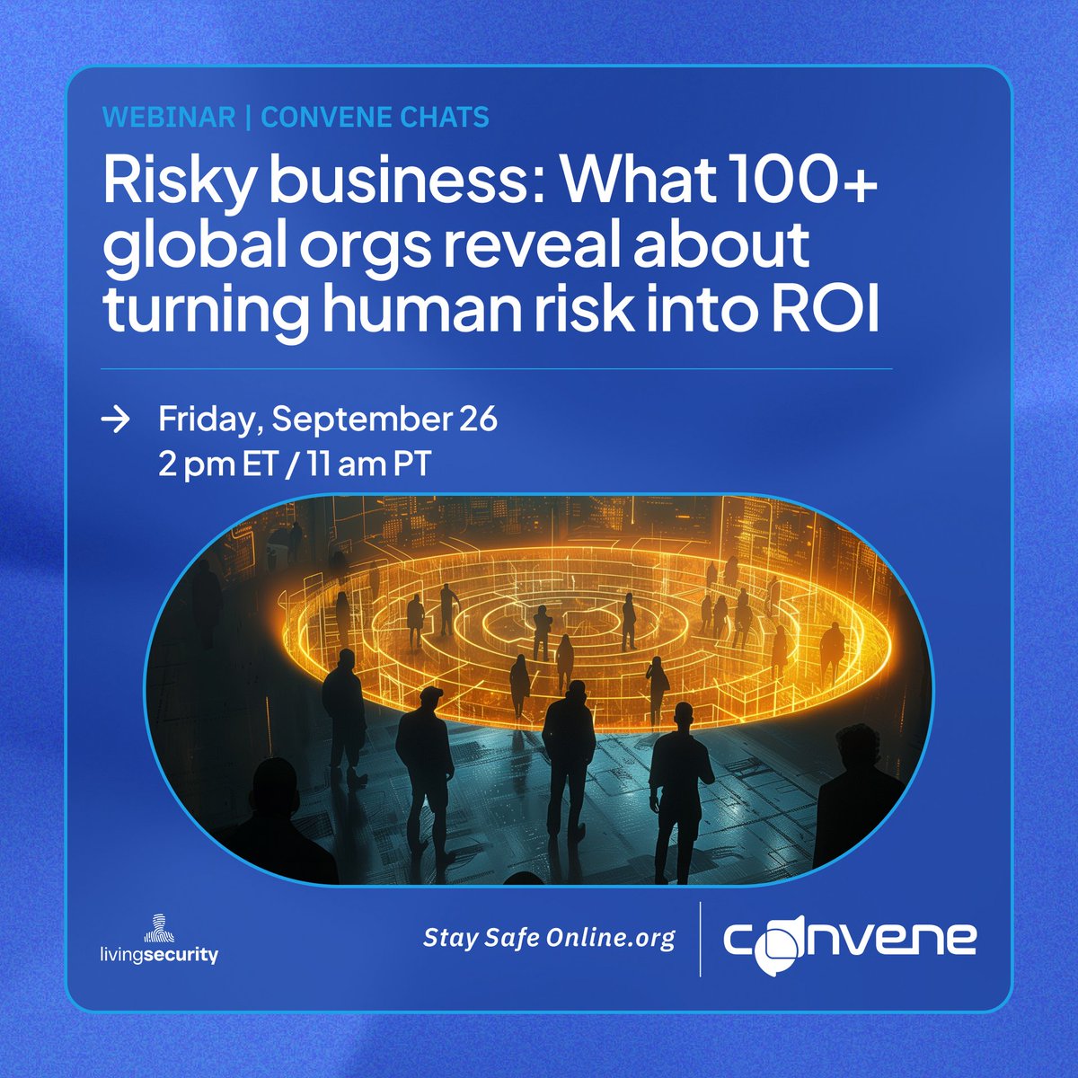Join us for our next Convene Chat featuring <a href="/Living_Security/">Living Security 👤</a> and @CyentiaInst! Register today to learn why visibility into human risk matters, and how to improve it: hubs.la/Q03H_rV00