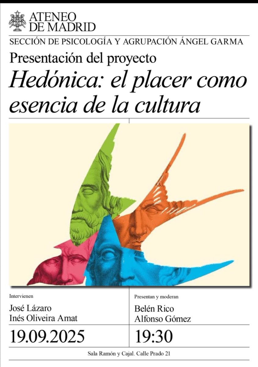 Invitación especial: El próximo viernes 19 de septiembre en el Ateneo de Madrid, Belén Rico y Alfonso Gómez presentan «Hedónica: el placer como esencia de la cultura», con intervención de José Lázaro e Inés Oliveira Amat.
Horario: 19:30
Lugar: Sala Ramón y Cajal, Calle Prado 21.