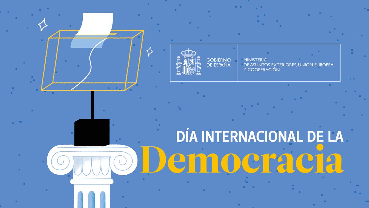 Ministerio de Asuntos Exteriores, UE y Cooperación (@maecgob) on Twitter photo En el Día Internacional de la Democracia reafirmamos nuestro compromiso con la libertad, la igualdad y los #DerechosHumanos.
Desde <a href="/MAECgob/">Ministerio de Asuntos Exteriores, UE y Cooperación</a> trabajamos para fortalecer los valores democráticos y construir un futuro más justo para todos.
#DíaDeLaDemocracia En el Día Internacional de la Democracia reafirmamos nuestro compromiso con la libertad, la igualdad y los #DerechosHumanos.
Desde <a href="/MAECgob/">Ministerio de Asuntos Exteriores, UE y Cooperación</a> trabajamos para fortalecer los valores democráticos y construir un futuro más justo para todos.
#DíaDeLaDemocracia