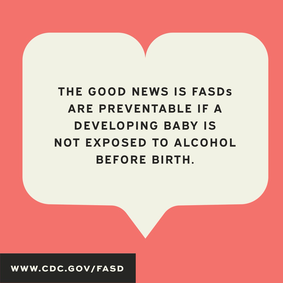 The good news...FASDs are preventable! Normalizing conversations about alcohol use at all stages of life and eliminating stigma can help prevent FASDs! #FASDNPN