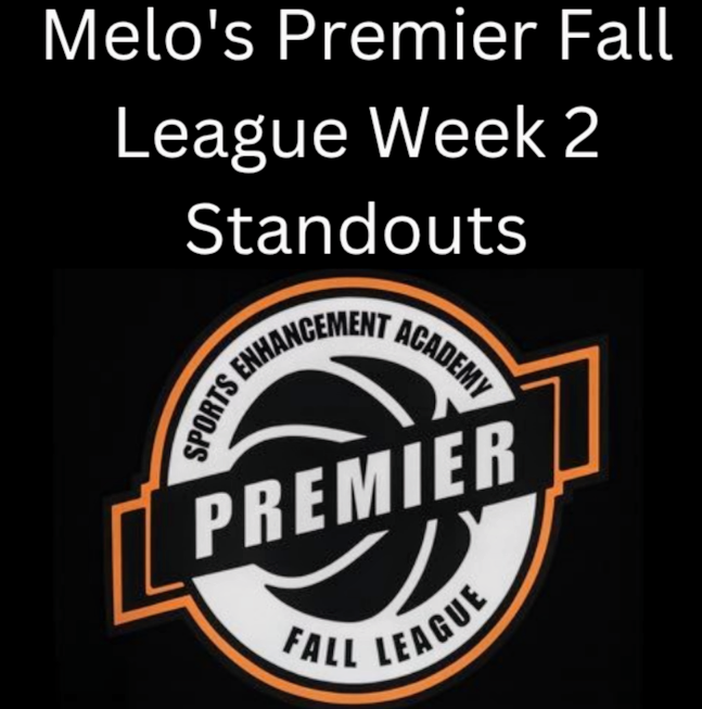 Melo's <a href="/FallPremier/">Premier Fall League</a> Week 2 Standouts

'26's
Amare Hereford 
Jacob Hibner 
Collin Branch 
Brecken Jimenez
Thian Riak
Brock Hodges 
John Grimes
Andrew Qastin 

27's
Reece Jordan Jr 
Will Stremlow
Zaivion Goudeau 
Owen Christenson
Alex Dean 
Origin Prewitt
Tre Turner