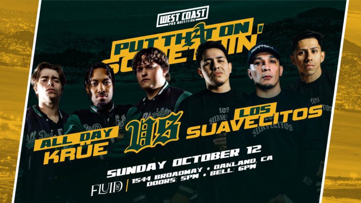 West Coast Pro (@wcproofficial) on Twitter photo ICYMI!!!
SIX MAN TAG!
After an impressive debut in San Francisco, All Day Kruë move on to their next challenge, facing off against the controversial, and some say most hated team in all of West Coast Pro, Los Suavecitos, in OAKLAND for the very first time!
West Coast Pro - Put ICYMI!!!
SIX MAN TAG!
After an impressive debut in San Francisco, All Day Kruë move on to their next challenge, facing off against the controversial, and some say most hated team in all of West Coast Pro, Los Suavecitos, in OAKLAND for the very first time!
West Coast Pro - Put