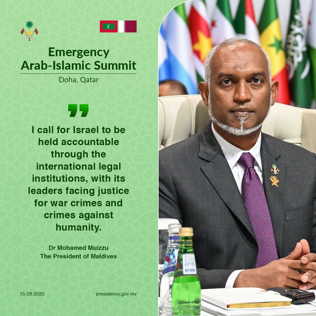 I call for Israel to be held accountable through the international legal institutions, with its leaders facing justice for war crimes and crimes against humanity - President Dr Muizzu