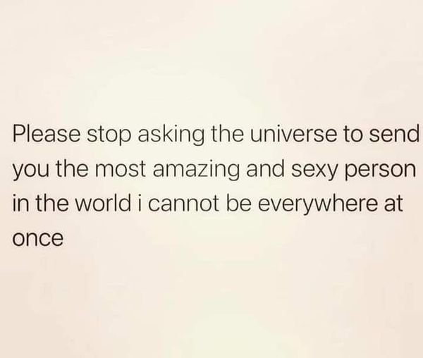 In reality, nothing could be further from the truth, but yes, please stop.