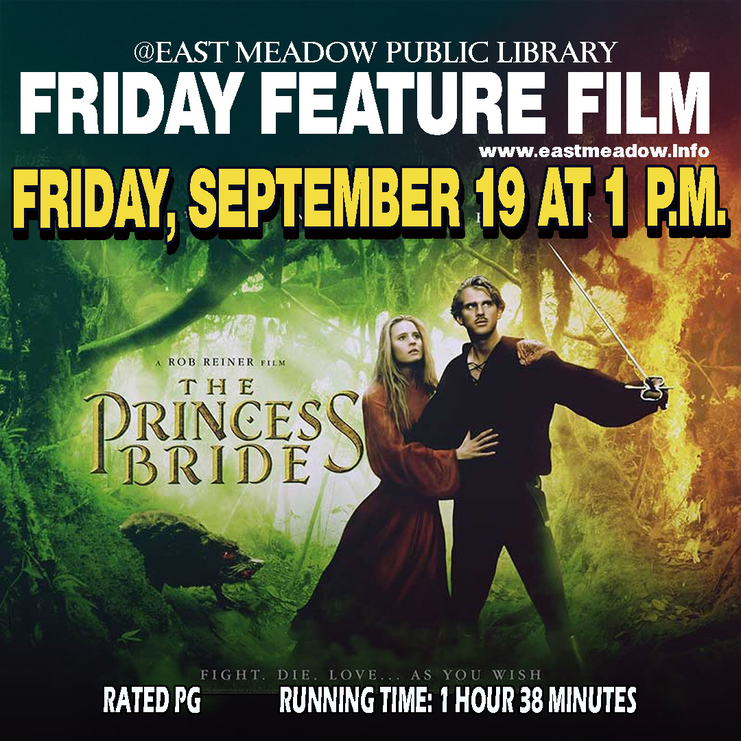 EmplPrograms's tweet image. FRIDAY FEATURE FILM
NO REGISTRATION NEEDED.
The Princess Bride (1987)
Friday, September 19 at 1 p.m.
Rated PG Running Time: 1 Hour 38 Minutes
#libraryprograms #libraryevents #films #movietime #movies