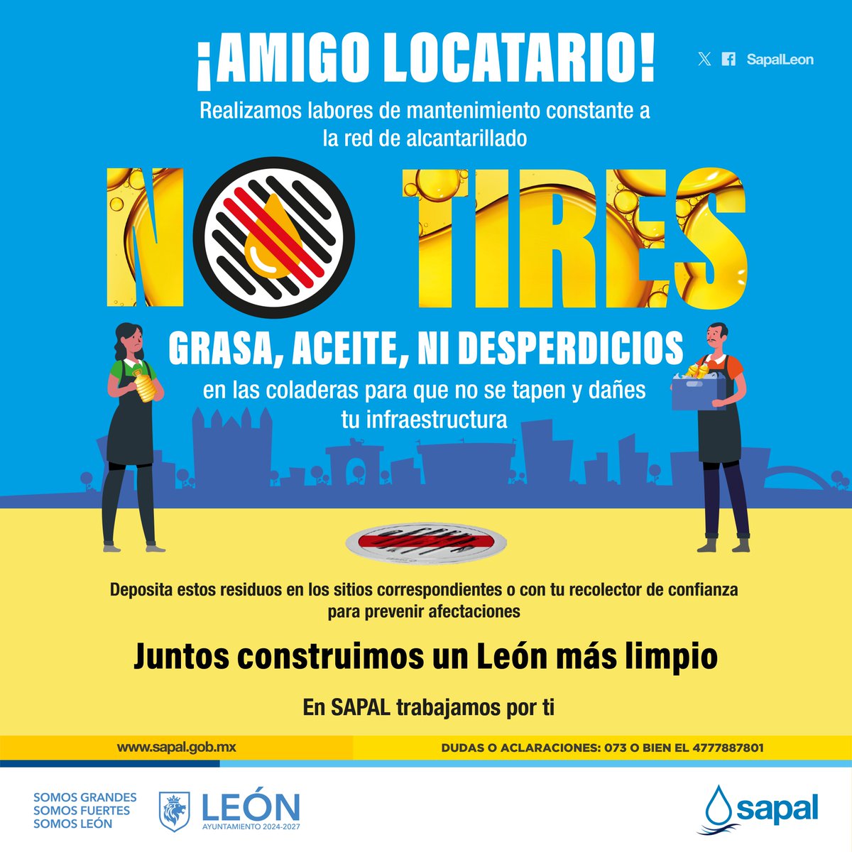 ¡No lo tires! ¿Sabías que desechar aceite, grasas y desperdicios en la red de alcantarillado puede dañar la tubería?
Deposita estos residuos en centros de acopio autorizados para evitar contaminación y afectaciones.

¡Por un León más limpio! 💧🌱🦁