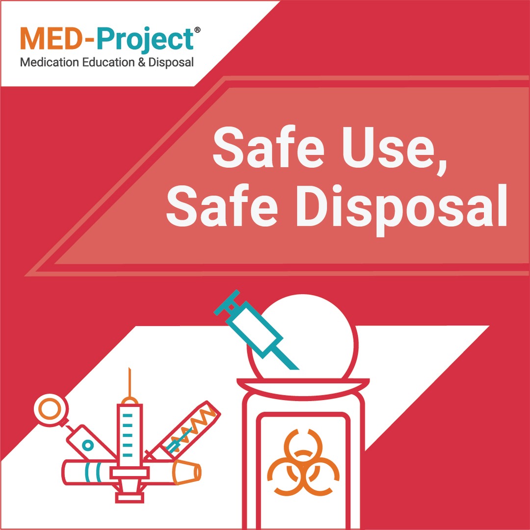 It’s important to place household needles and sharps in a disposal container immediately after use. When your container is full, dispose of it properly. Visit med-project.org or call 1-844-MED-Project to find a drop box near you.