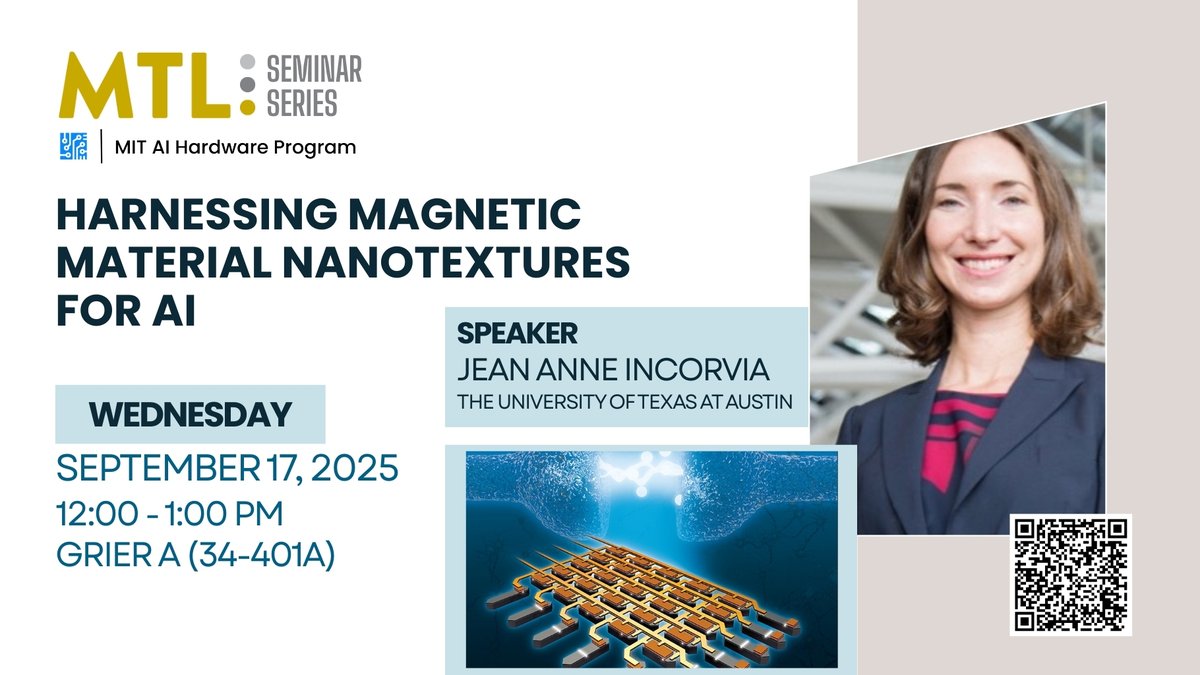 Join us for our first MTL Seminar Series of the fall semester! Jean Anne Incorvia is speaking on "Harnessing Magnetic Material Nanotextures for AI."

Wednesday, 9/17 at 12PM in Grier A

Learn more: mtl.mit.edu/events-seminar…