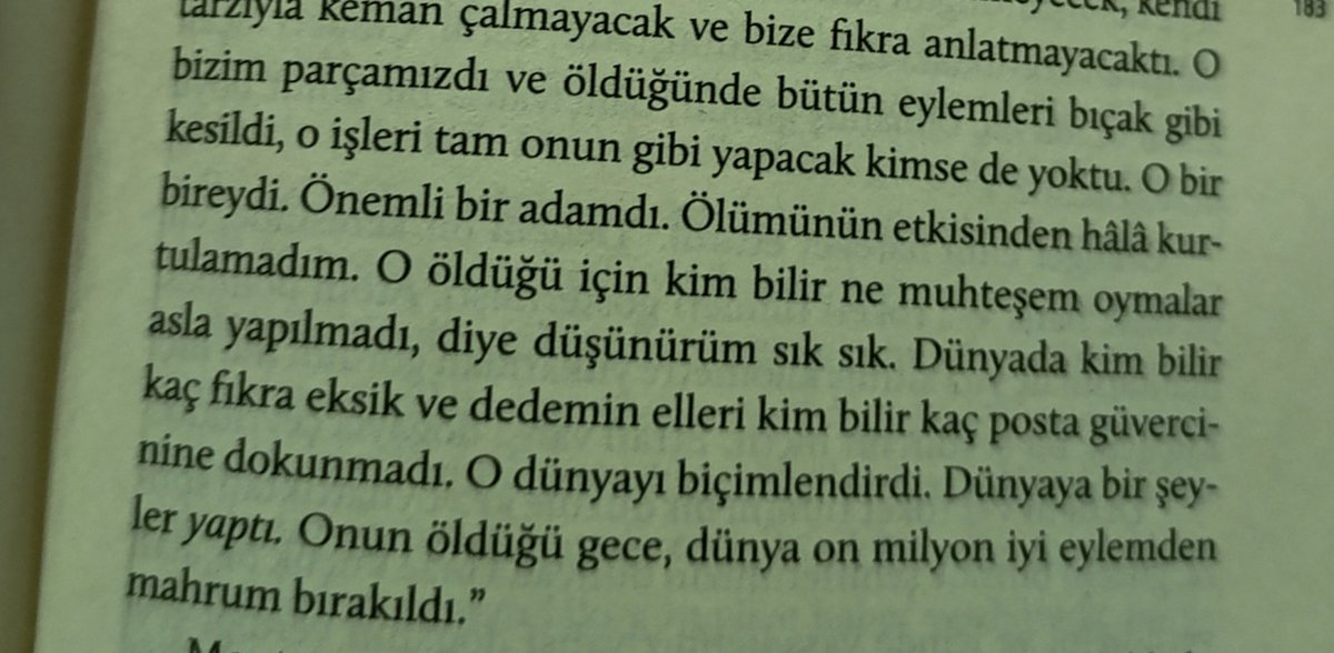 en bencil haliyle de ölüm, dünyadan sizi seven ve hisseden bir kişinin eksilmiş olmasi