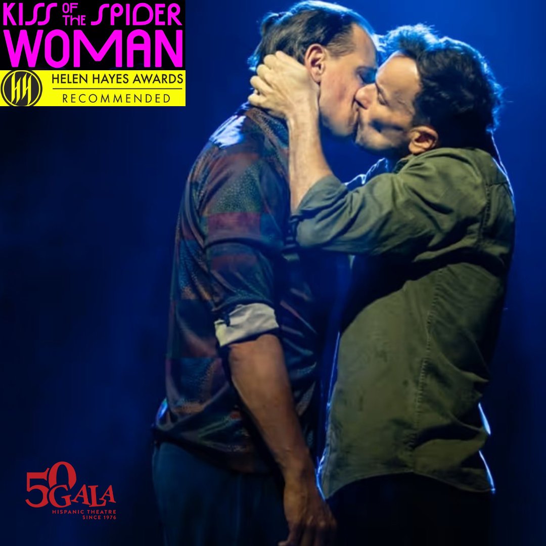“I am increasingly convinced that sex is innocence itself.”
We are HELEN HAYES RECOMMENDED!
El beso de la mujer araña (Kiss of the Spider Woman) at GALA Hispanic Theatre in Washington, D.C., through Sept. 28
