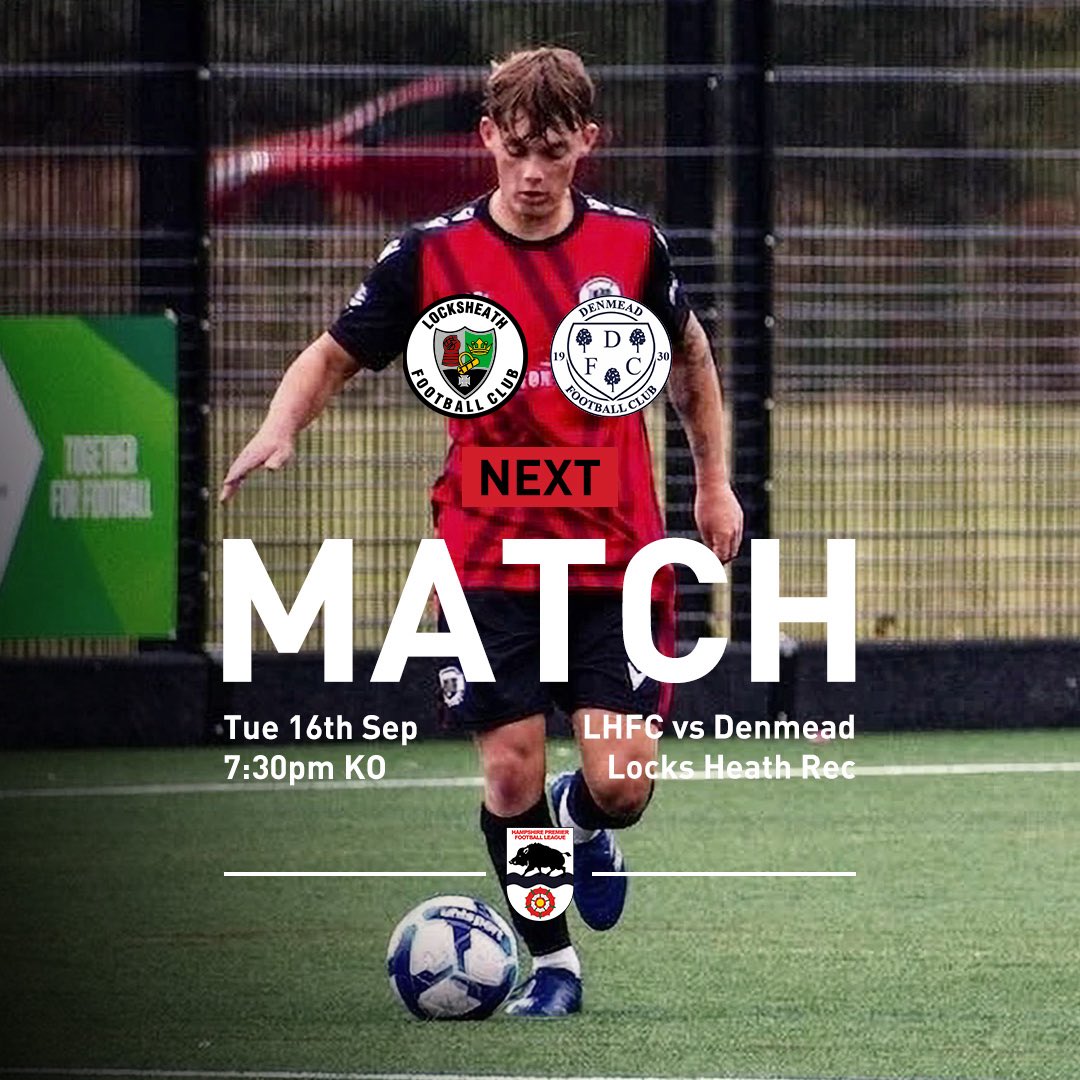 Back in league action 😤

🆚 <a href="/Denmead_FC/">Denmead Football Club</a> 
📍 Locks Heath Recreation Ground 
🏆 <a href="/HantsLeague/">uhlsport Hampshire Premier League</a> 
🗓️ Tuesday 16th September
🕢 7:30pm KO

#UTL 🔒