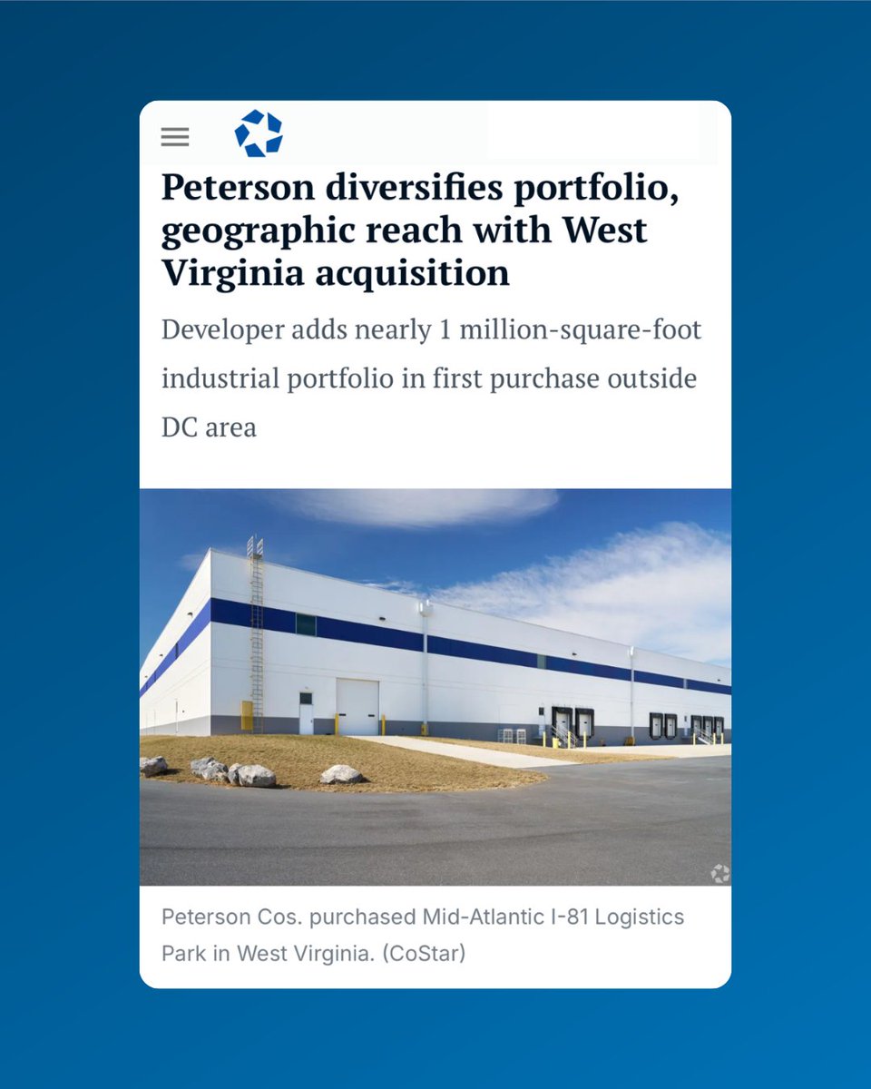 We are pleased to share that Peterson Companies has completed its first acquisition outside the DMV, located in West Virginia: two industrial warehouses along the I-81 corridor. Learn more: ow.ly/cvlL50WUzmY