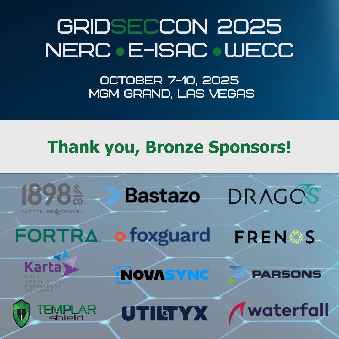 NERC_Official's tweet image. #GridSecCon2025 is just weeks away! Thank you to our Bronze Sponsors for your generous support: @1898andCo, @bastazo_inc, @DragosInc, @Fortra, @FoxGuardInc, Frenos, Karta, @parsonscorp, NovaSync, @TemplarTweets, @UtiltyX, and @WaterfallSecure.