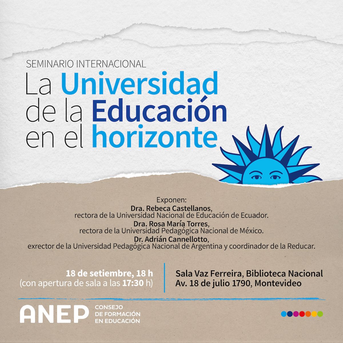 18/9, 18h | Seminario internacional “La Universidad de la Educación en el horizonte”  

📍Sala Vaz Ferreira, Biblioteca Nacional.
Actividad abierta al público.