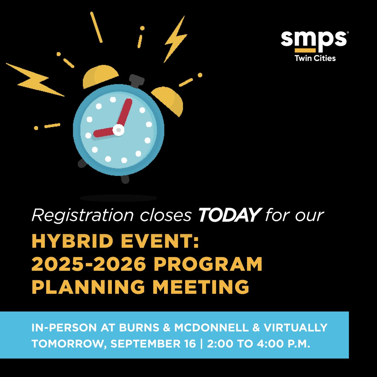 SMPS_TC's tweet image. 🚨 Last chance to register! 🚨
Help shape SMPS-TC&apos;s 2025–2026 programming.
📅 Sept 16 | 🕘 2–4 PM CST
📍 Burns &amp;amp; McDonnell (Bloomington) or Teams
All voices welcome!
🔗 Link in bio
#SMPSTC #ProgramPlanning #LastCall #MarketingCommunity