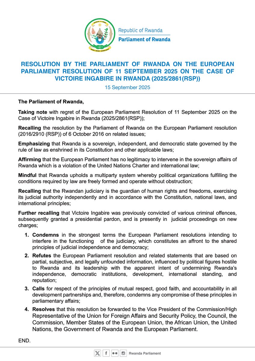 Rwanda Parliament (@rwandaparliamnt) on Twitter photo RESOLUTION BY THE PARLIAMENT OF RWANDA ON THE EUROPEAN PARLIAMENT RESOLUTION OF 11 SEPTEMBER 2025 ON THE CASE OF VICTOIRE INGABIRE IN RWANDA (2025/2861(RSP)) RESOLUTION BY THE PARLIAMENT OF RWANDA ON THE EUROPEAN PARLIAMENT RESOLUTION OF 11 SEPTEMBER 2025 ON THE CASE OF VICTOIRE INGABIRE IN RWANDA (2025/2861(RSP))
