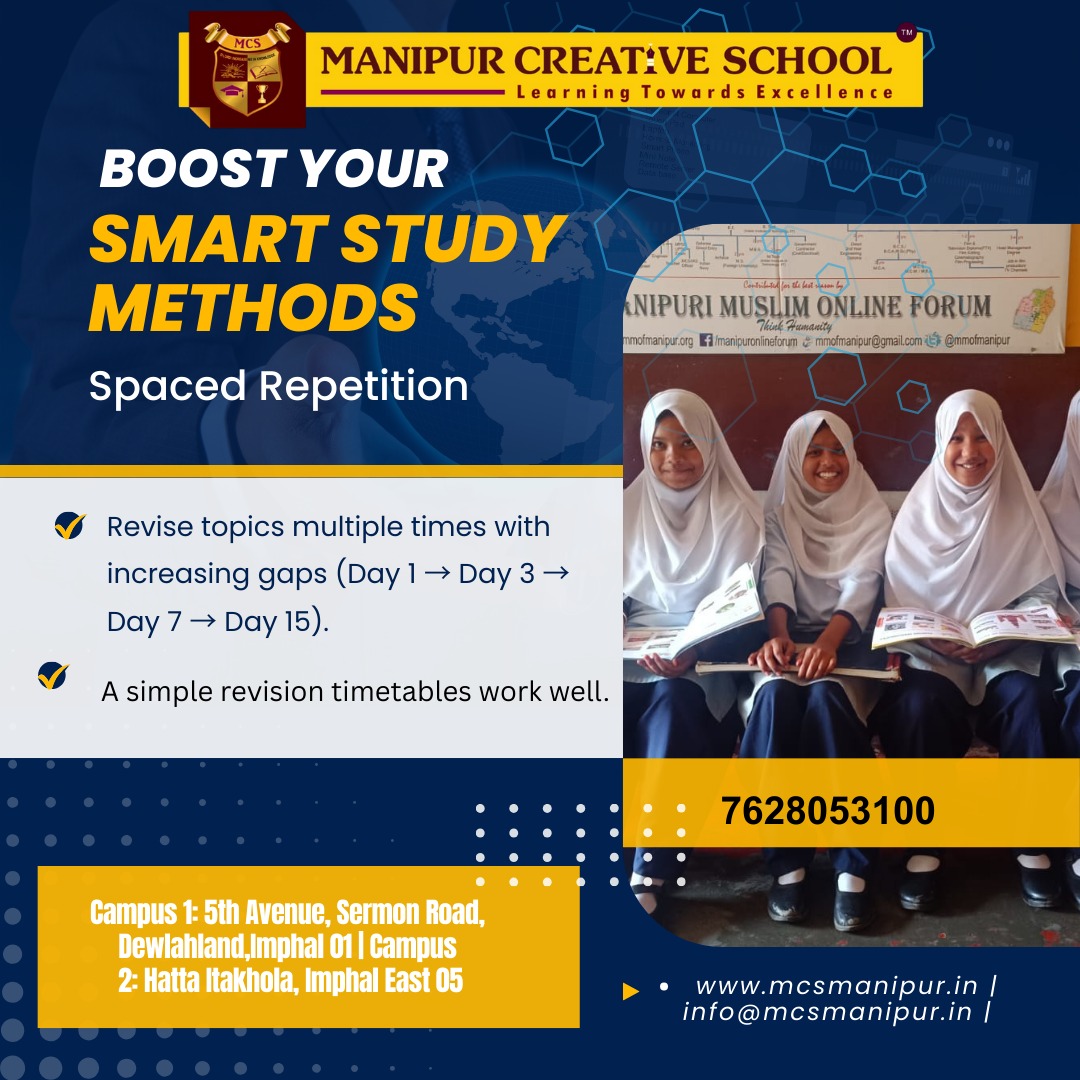 MCSImphal's tweet image. 📚 Boost your SMART Study Methods with Spaced Repetition!

✔ Revise with increasing gaps (Day 1 → Day 3 → Day 7 → Day 15)
✔ Stick to a simple revision timetable

Join Manipur Creative School – Learning Towards Excellence ✨

#SmartStudy #MCSManipur #Education