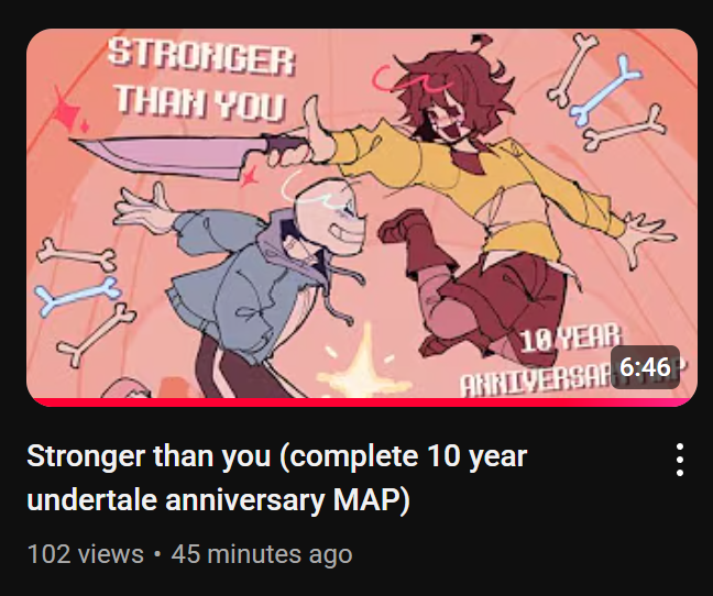 (RTs appreciated)
my undertale 10 year anniversary map is out now!! All the animators worked so hard on it, so watching it is highly appreciated!!! :D
-
#undertale10thanniversary #undertale #undertaleFanart