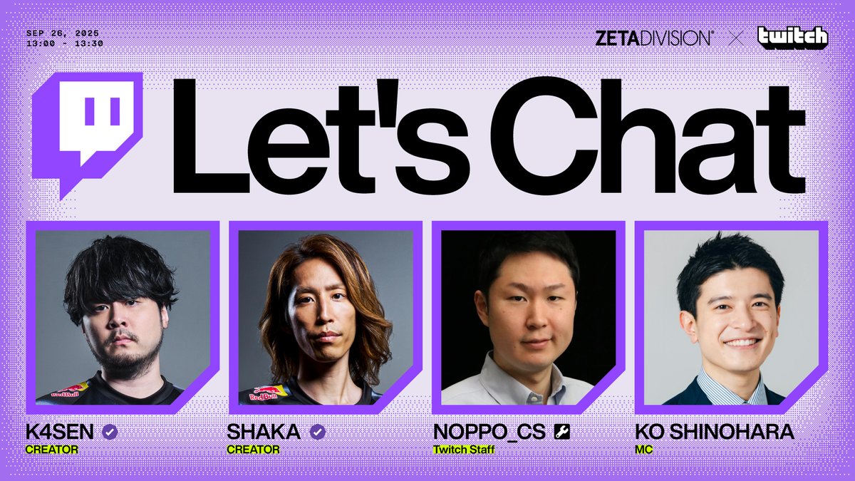 ⚡️TGS2025 DAY2 CONTENTS // 9月26日(金)

📍Let's Chat : /k4sen &amp; /fps_shaka w/ noppo_cs // 13:00~
k4senとSHAKAの知られざる配信の裏側に迫ります🫵

🗣️出演者
k4sen
SHAKA
noppo（Twitch Staff）
篠原 光

#TGS2025