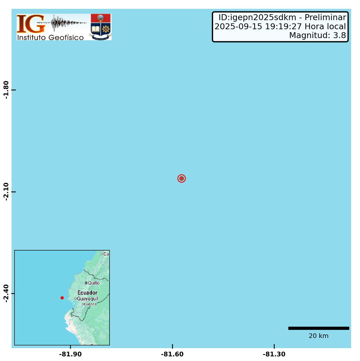 [PRELIMINAR]
Evento: igepn2025sdkm
Ocurrido: 2025-09-15 19:19:27
Mag.: 3.8M
Prof.: 5.0 km
Lat.: 2.061° S
Long.: 81.573° W
Localizado: a 70.64 km de Salinas, Santa Elena
Sintió este sismo? Repórtelo: servicios.igepn.edu.ec/url/NjA0Mw==
