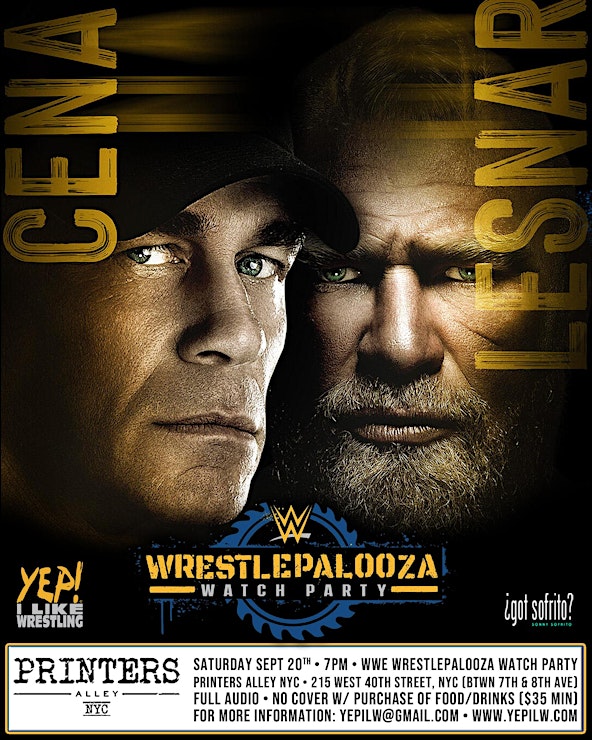 THIS SATURDAY 7PM EST! RSVP: WRESTLEPALOOZA.EVENTBRITE.COM for our WWE WrestlePalooza Watch Party at Printers Alley NYC.

#WWERaw #WRESTLEPALOOZA #JohnCena #BrockLesnar