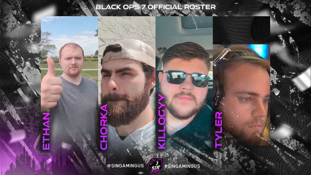 Officially introducing our roster for the BO7 challenger season! 
Ready to get to work 🫡

Sin Gaming

😈 <a href="/DaBorkies20/">Chorka</a> 
😈 <a href="/EthanLSOK/">Ethan</a> 
😈 <a href="/Killogyy/">Hunter</a> 
😈 <a href="/Tylurr___/">Tyler</a>