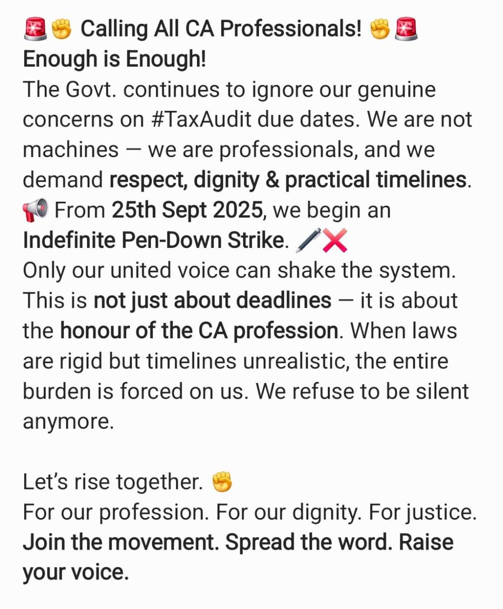camuditag's tweet image. Indefinite Pen-Down Strike from 25th Sept 2025 ❌🖊️

Govt. can’t keep ignoring our voice on #TaxAudit due dates.
CAs are not machines — we demand dignity &amp;amp; justice!

Let’s unite &amp;amp; show our strength. ✊
#CAUnity #PenDownStrike #ExtendDueDate @IncomeTaxIndia @PMOIndia @FinMinIndia