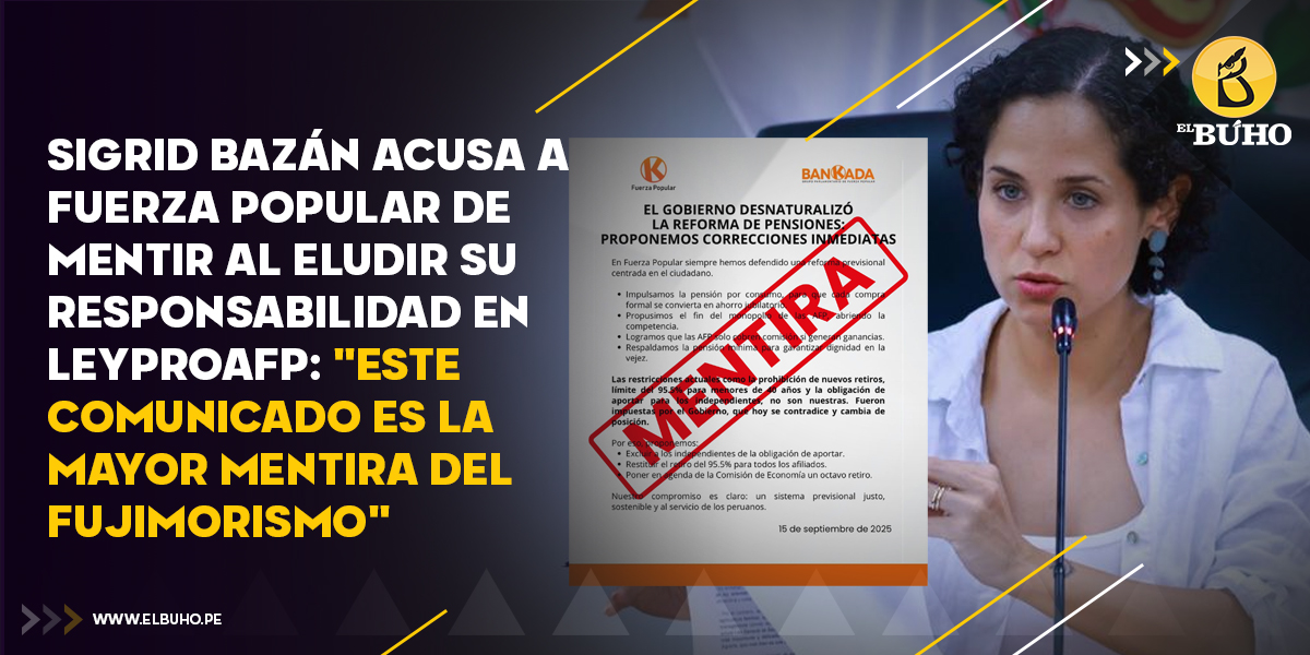 elbuho_pe's tweet photo. Sigrid Bazán denunció que “Fuerza Popular MIENTE” al eludir su responsabilidad en la reforma previsional. Señaló que la #LeyProAFP que ellos aprobaron “prohíbe nuevos retiros”, obliga a independientes a aportar y limita a menores de 40 años a retirar 95,5%. https://t.co/NCLl4fw40q