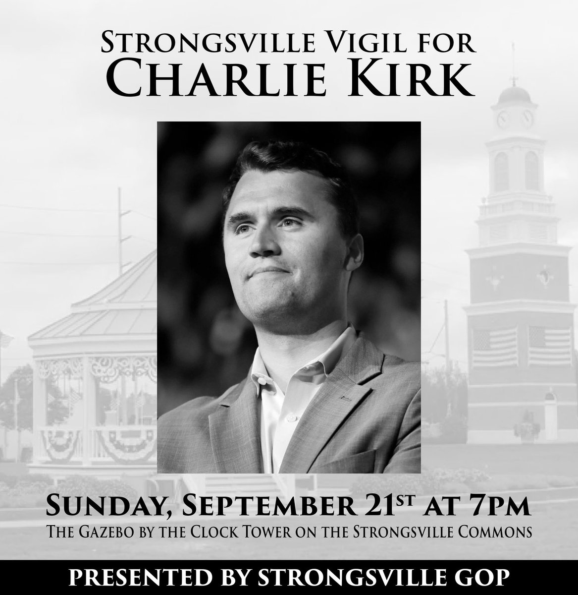 We invite you to join us for a vigil honoring the memory of Charlie Kirk

With heavy hearts, we will gather for a Vigil for Charlie Kirk on Sunday, September 21st, at 7:00 PM, at the Strongsville Commons by the clock tower.

The evening will include praise and worship songs,