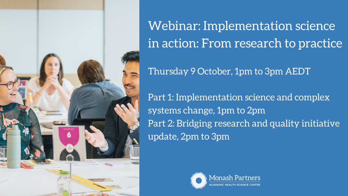 MonashPartners's tweet image. 📌 WEBINAR: Implementation science in action: From research to practice
Thursday 9 Oct, 1pm to 3pm AEDT. Join this two-part webinar exploring how to lead effective and sustainable change in healthcare systems. 🔗buff.ly/TTigDOf #connectingforbetterhealth