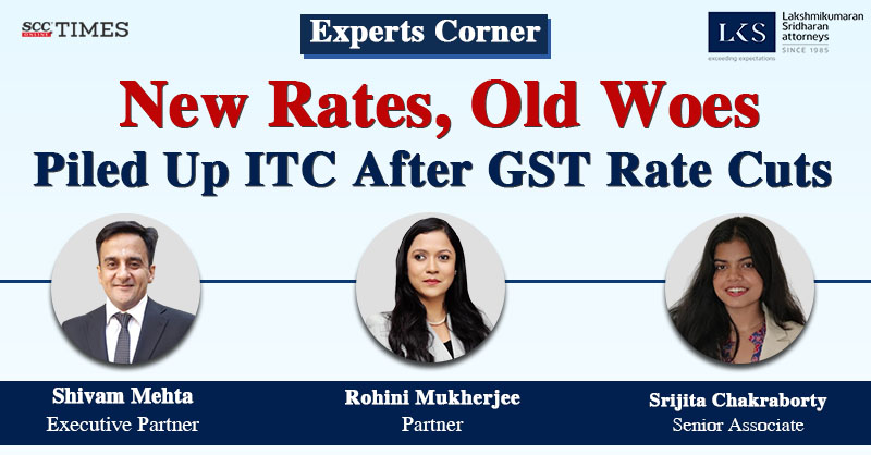 scconline_'s tweet photo. [Experts Corner] New Rates, Old Woes: Piled Up ITC After GST Rate Cuts

[@LKSattorneys]

by Shivam Mehta, Rohini Mukherjee and Srijita Chakraborty

#GSTCouncilMeeting #GSTlaw #GSTratecuts #GSTRefund #InputTaxCredit #inverteddutystructure #ITCaccumulation #SCC #legalnews #scctimes