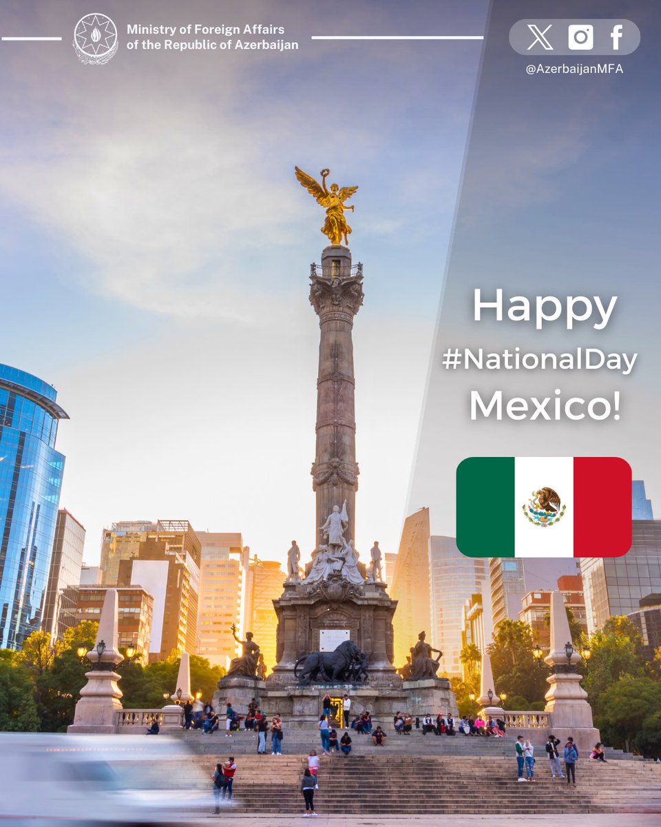 AzerbaijanMFA's tweet photo. We wish a happy #IndependenceDay to #Mexico and its people! 🇦🇿🇲🇽

¡Feliz Día de la Independencia!

@SRE_mx https://t.co/X81AIn4ESb