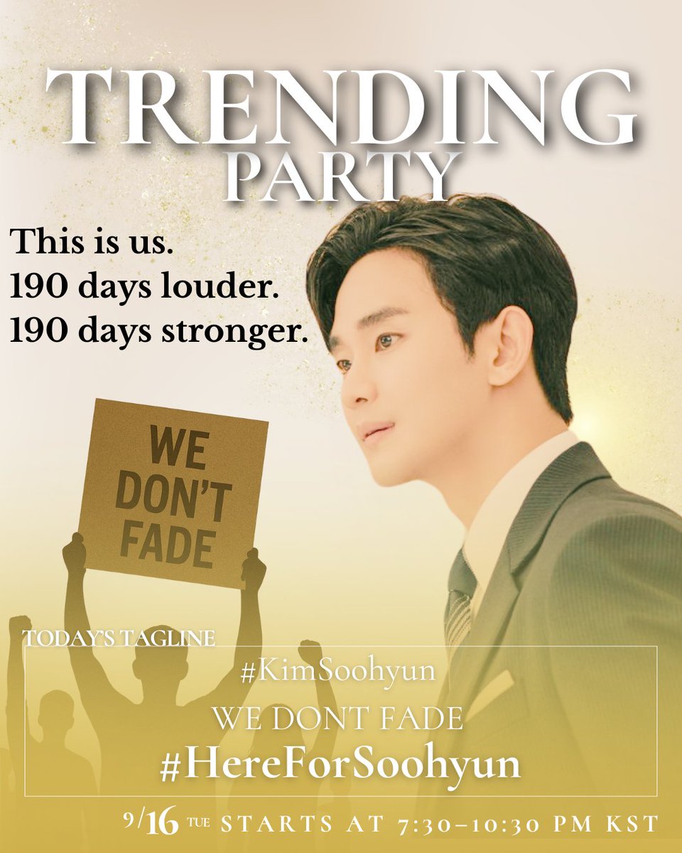 KSHJPGuide's tweet photo. 💡 Today’s Trending Party 💡
📅 September 16, 2025 (Tuesday)
🕖 7:30–10:30 PM KST

🌟 Tagline
#KimSoohyun
WE DON’T FADE
#HereForSoohyun

190 days ago, they tried to erase him—
to silence his name, to bury his truth.
Yet every attempt only carved his presence deeper into us.

190 days later, we are louder, prouder, and still here.
Not as echoes, but as witnesses.
Not as shadows, but as light that refuses to dim.

Because presence is not given—it is chosen.
Because dignity is not fragile—it is unbreakable.
Because Kim Soo Hyun remains worth every voice, every heartbeat, every day.

Tonight, we gather not in defense, but in declaration:
we are his proof, his strength, his unwavering horizon.