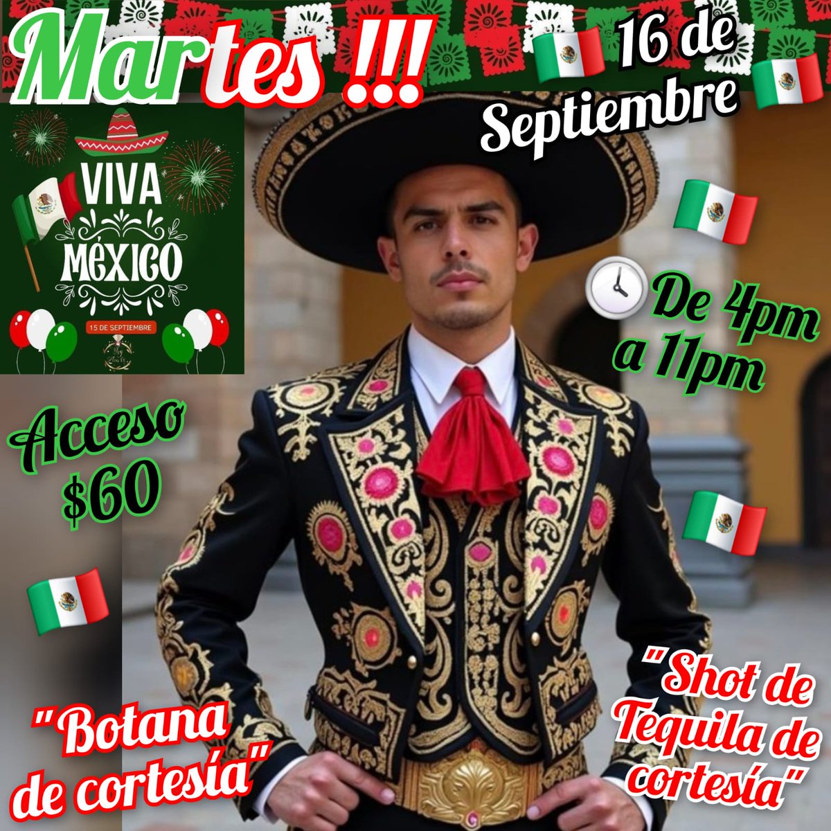 🇲🇽 Martes 16 de Septiembre !!! 🇲🇽

🕓De 4pm a 11pm

🇲🇽 Acceso $60

🔥 Shot de Tequila de cortesía 

🔥 Botana de cortesía