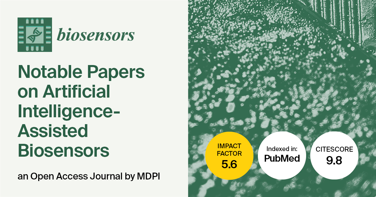 Biosensors_MDPI's tweet image. 📣 Call for Reading: 

Biosensors | Notable Papers on Artificial Intelligence-Assisted Biosensors

mdpi.com/about/announce…

Smart biosensors + AI = faster, smarter solutions for health and planet.

#AI #ArtificialIntelligence #SmartSensing
#biosensors #biosensing