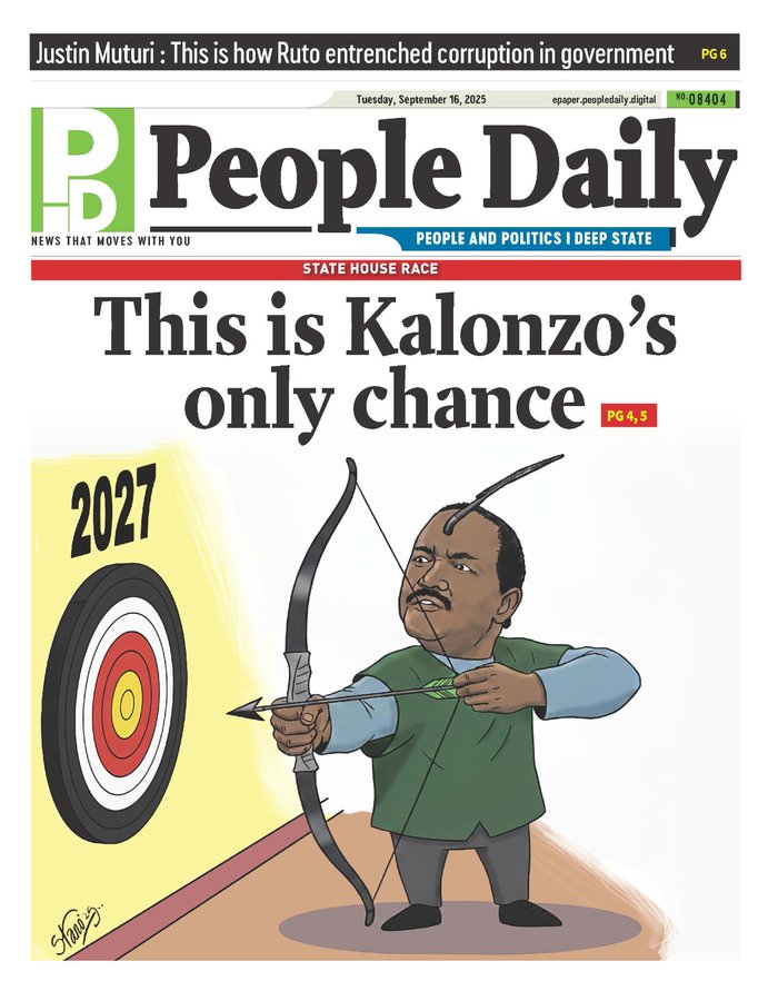 TODAY'S PAPERS - HEADLINES 

THE STANDARD 
A covert state-backed operation is underway to undermine former CS Fred Matiang'i's 2027 presidential bid. The plan involves using government machinery, money, and threats to curtail his rising political influence in Nyanza and across