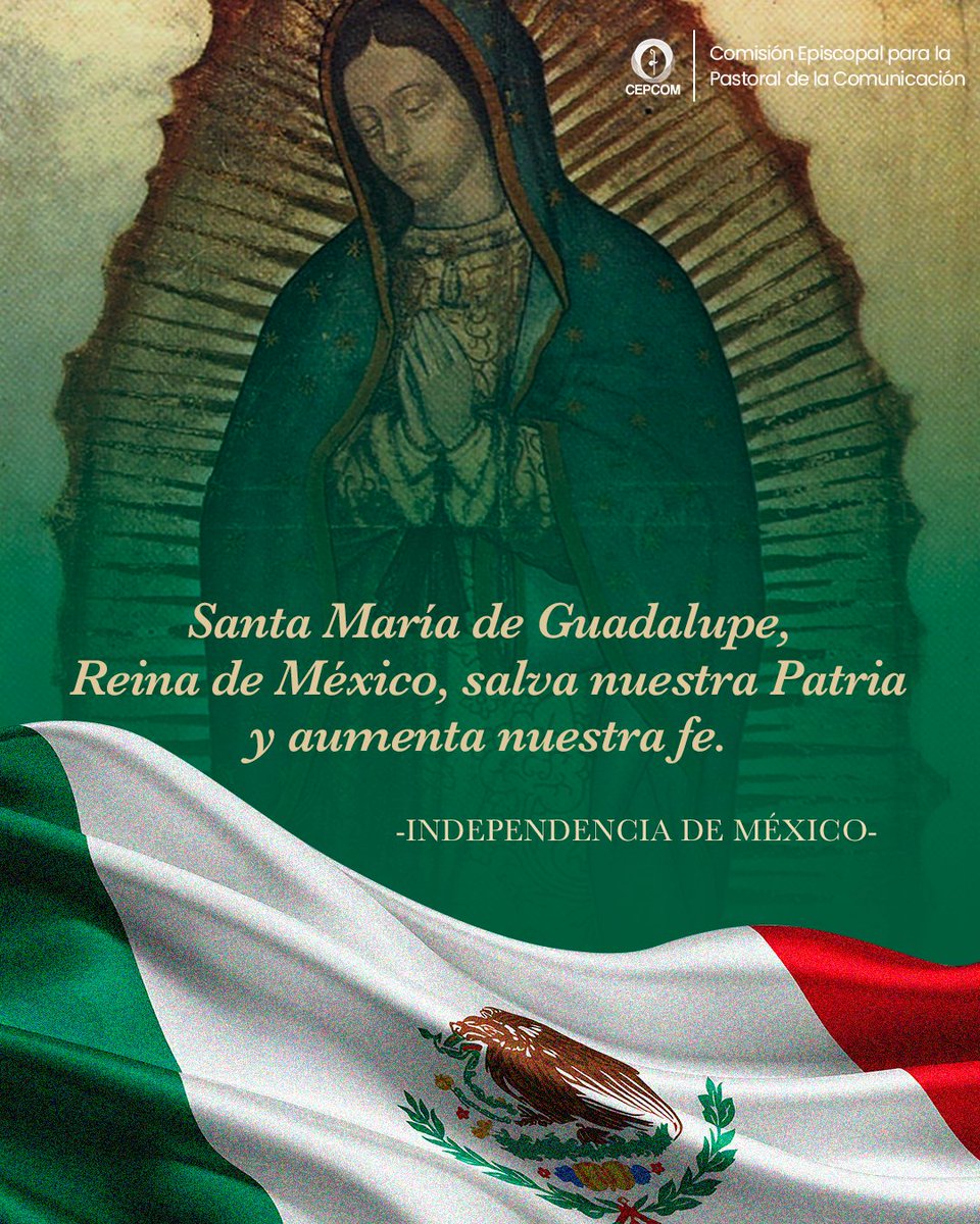 🇲🇽✨ Celebremos el 215 aniversario de la Independencia de México.
Que Santa María de Guadalupe, Reina de nuestra Patria, nos guíe en la unidad, la paz y la fe. 🙏
¡Viva México! ❤️🤍💚

#IndependenciaDeMéxico #CEPCOM #VirgenDeGuadalupe #VivaMexico