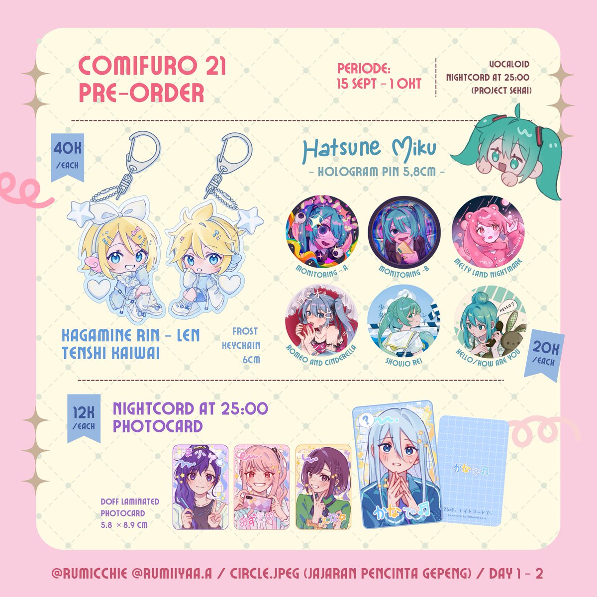 [❤️ &amp; 🔁 are very appreciated]

RUM's Comifuro 21 Pre-Order!

🗓️ PO Period: 15 Sept - 1 Okt
📍 Circle.JPEG / Nomor Booth TBA
📦 Pick up (booth day) &amp; 📮 Mail order 
🩷 Vocaloid - Miku/Rin/Len ; Project Sekai - Nightcord at 25: 00

🔗forms.gle/FBUR5Kb5VaLfKf…

#CF21 #cf21catalogue