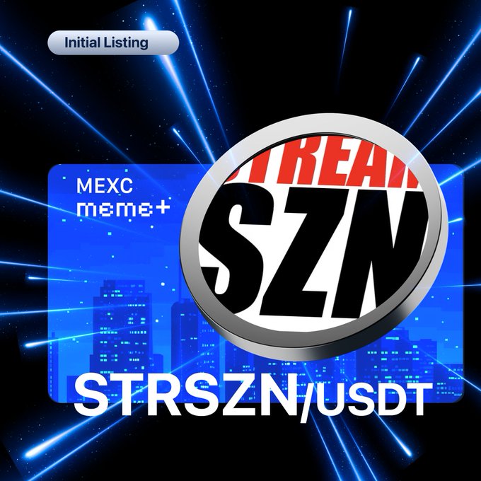 MEXC_DE's tweet photo. [Erstauflistung]

$STRSZN ist live in der Meme+ Handelszone auf MEXC.

Details: https://t.co/Jl4lL25oLP

#MEXC #STRSZN #MemePlus

👉 Folge uns für mehr Updates:
Instagram: https://t.co/6xXxamdc6S
Telegram: https://t.co/SyjOxl51Sw
X: https://t.co/Mb4S6BzzGL https://t.co/0PwSlWxZex