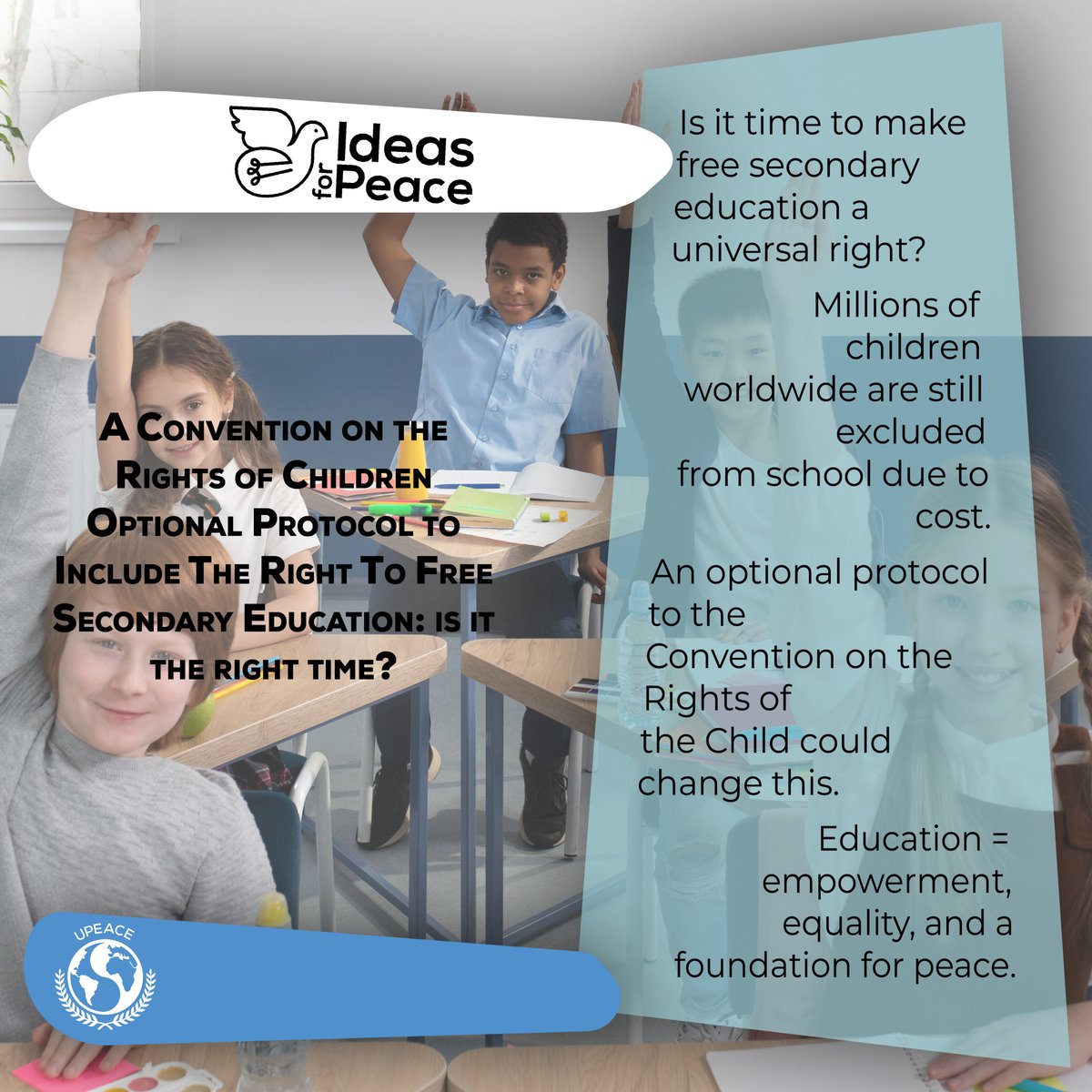 🎓 Education isn’t just a right — it’s the foundation of empowerment &amp; equality.
Millions still lack free secondary education, despite international recognition.
Is it time for a new protocol to guarantee it?

📖 Read on Ideas for Peace.

#IdeasForPeace #InternationalLiteracyDay