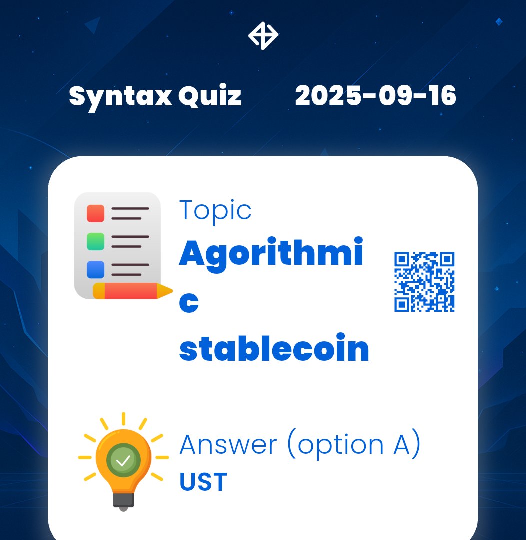 DAILY QUIZ ANSWER
    
📆 Date: 16th September 2025
📚 Topic: Agorithmic stablecoin 

✅ Answer: UST

⚡️ Correct option: A

Let’s turn learning into a team sport: syntaxverse.com/rf/E7OQ82YDWJ6