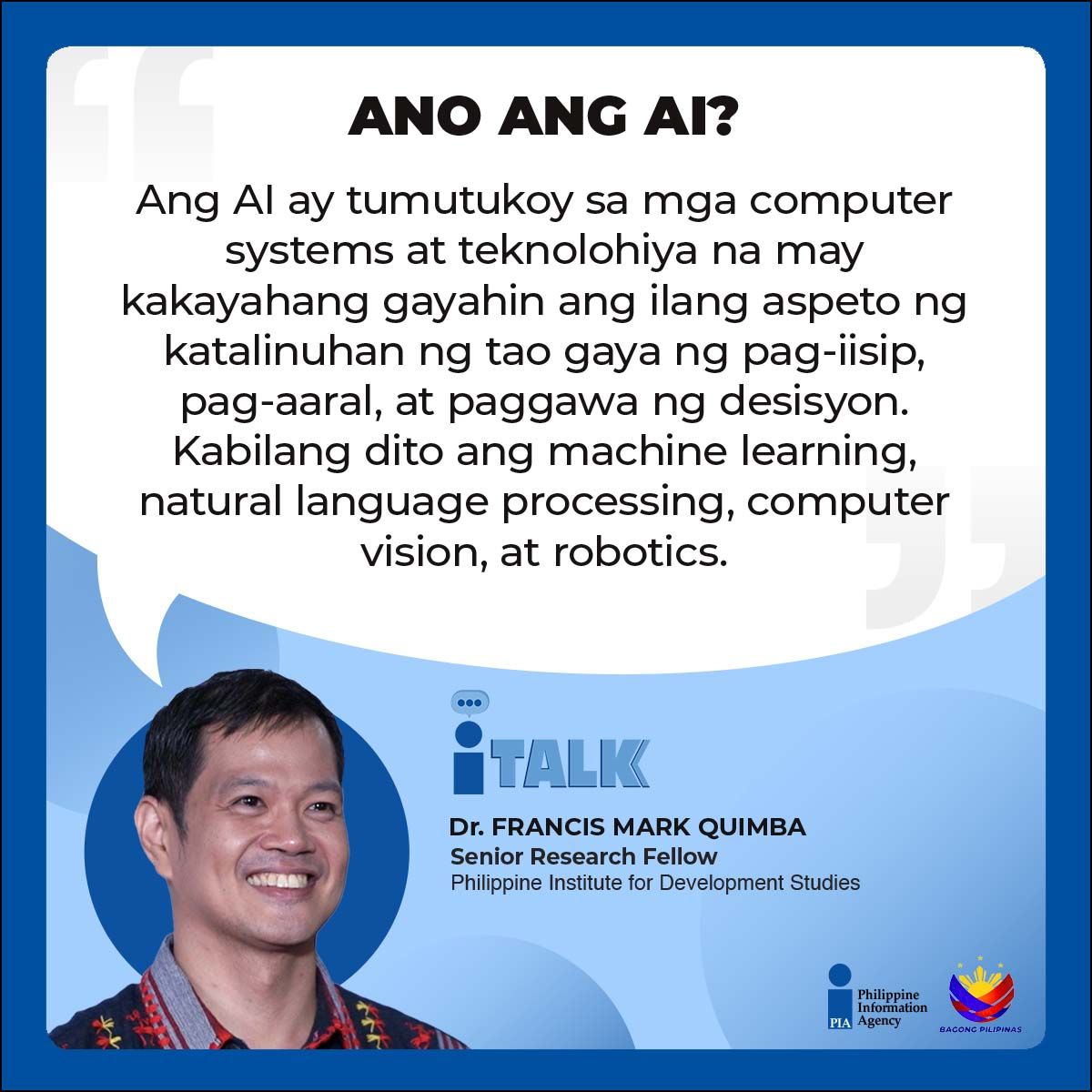 PIADesk's tweet image. Ipinaliwanag ni Senior Research Fellow Dr. Francis Mark Quimba ng @pidsgovph  kung ano ang Artificial Intelligence (AI) at ano-ano ang mga kayang gawin nito.

#PIDS | #AI | #iTALK | #PIA | #BagongPilipinas | #IntegratedStateMedia | #ISM